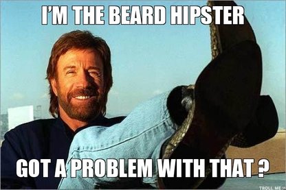 im-the-beard-hipster-got-a-problem-with-that-