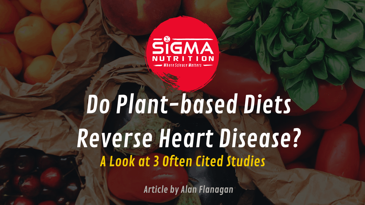 do-plant-based-diets-reverse-heart-disease-a-look-at-3-often-cited