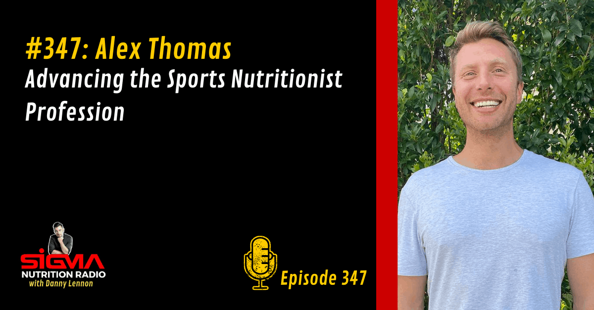 #347: Alex Thomas - Advancing the Sports Nutritionist Profession ...