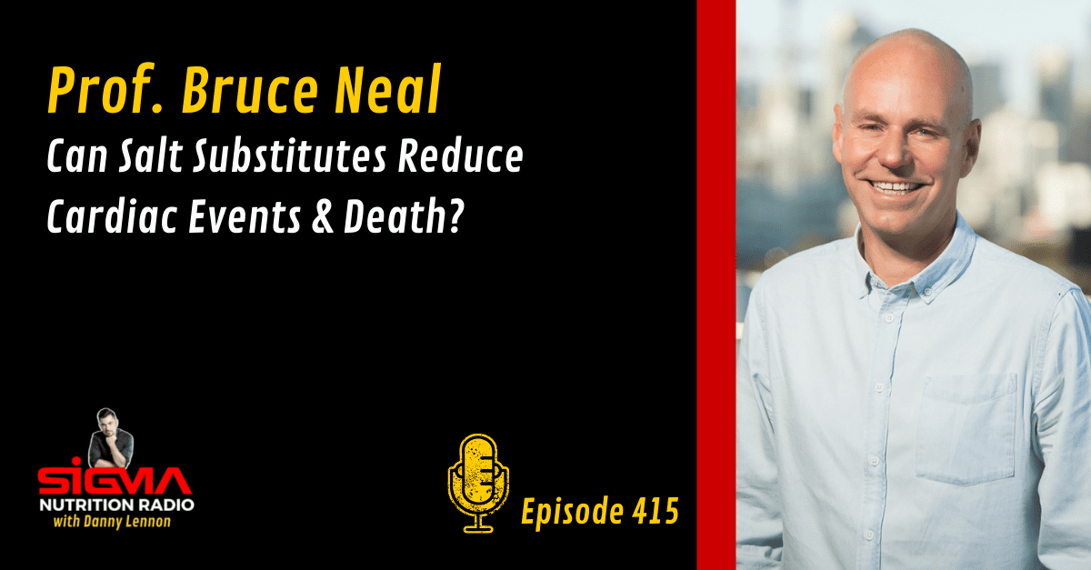 #415: Prof. Bruce Neal – Can Salt Substitutes Reduce Cardiac Events ...